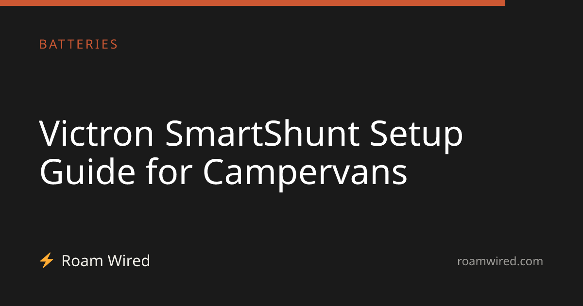 Victron SmartShunt Setup Guide for Campervans
