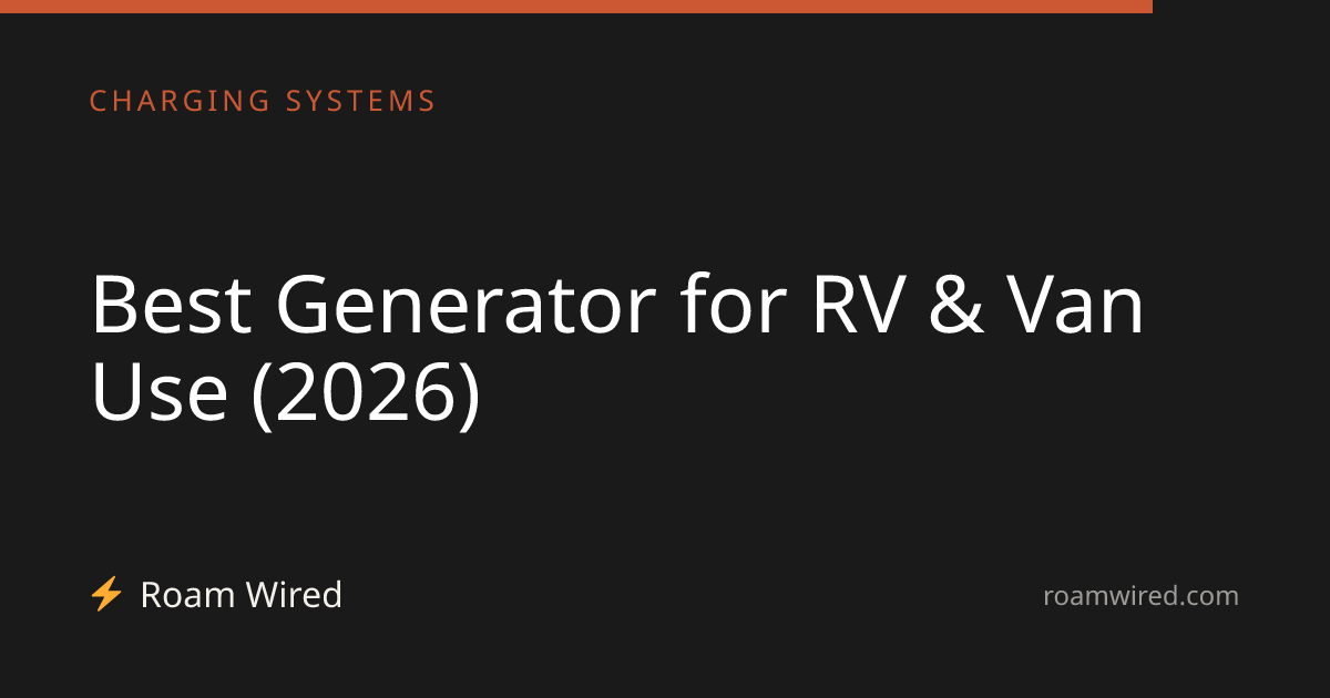 Best Generator for RV & Van Use (2026)