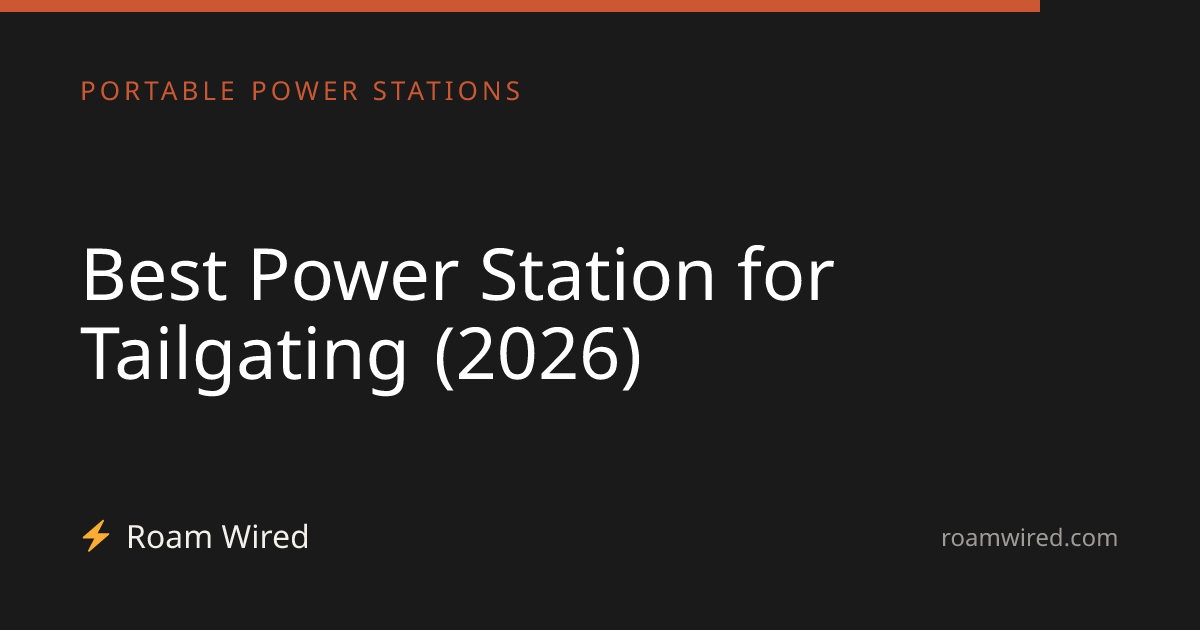 Best Power Station for Tailgating (2026)