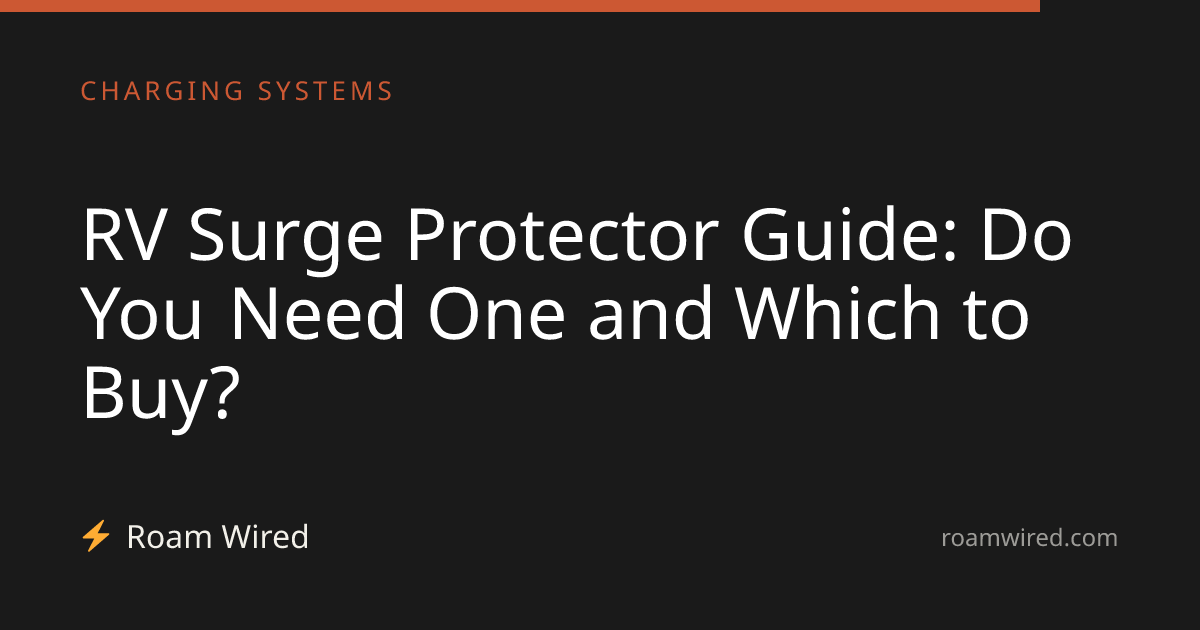 RV Surge Protector Guide: Do You Need One and Which to Buy?