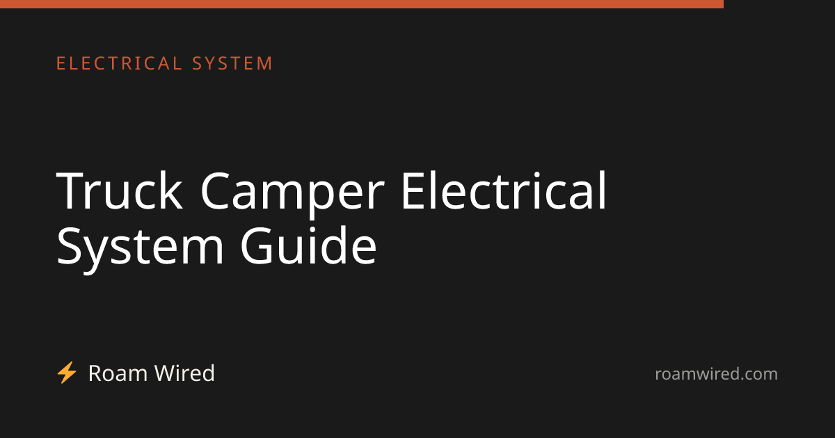 Truck Camper Electrical System Guide